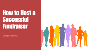 How to Host a Successful Fundraiser - Kidada Hawkins (3)