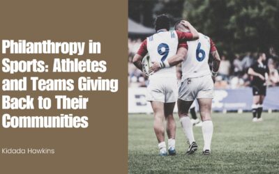 Philanthropy in Sports: Athletes and Teams Giving Back to Their Communities