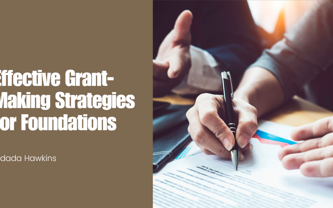 Kidada Hawkins Effective Grant-Making Strategies for Foundations