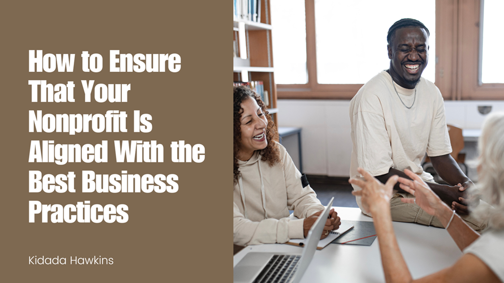 How to Ensure That Your Non-profit Is Aligned With the Best Business Practices